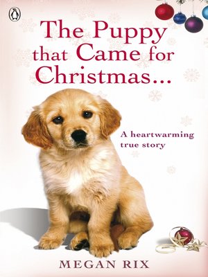 cover image of The Puppy that Came for Christmas and Stayed Forever